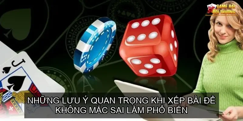 Cách xếp bài khi chơi game bài mậu binh hay 5 lưu ý này sẽ giúp bạn giảm sai lầm và tăng cơ hội thắng
