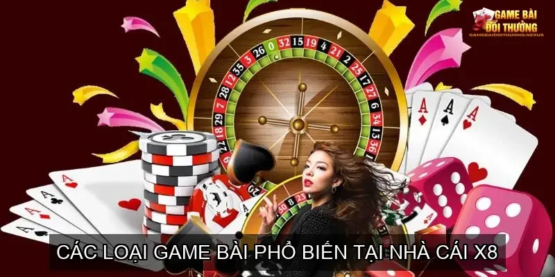 Đánh giá cổng game bài đổi thưởng online nhà cái X8 4 Các loại game bài phổ biến tại nhà cái X8 – Đa dạng và phong phú