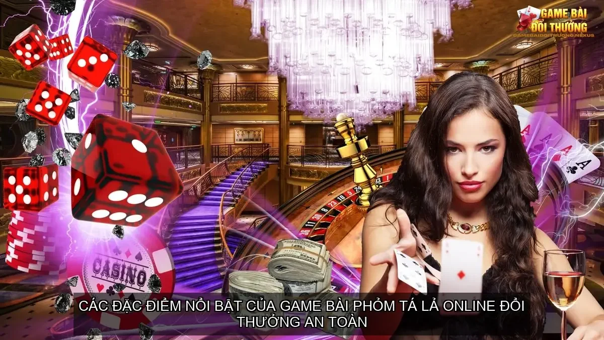 Game bài Phỏm tá lả online đổi thưởng - Trải nghiệm chơi game đỉnh cao 2 Các đặc điểm nổi bật của game bài Phỏm tá lả online đổi thưởng An toàn