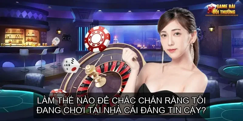 Game bài Phỏm tá lả online đổi thưởng - Trải nghiệm chơi game đỉnh cao 5 Làm thế nào để chắc chắn rằng tôi đang chơi tại nhà cái đáng tin cậy?
