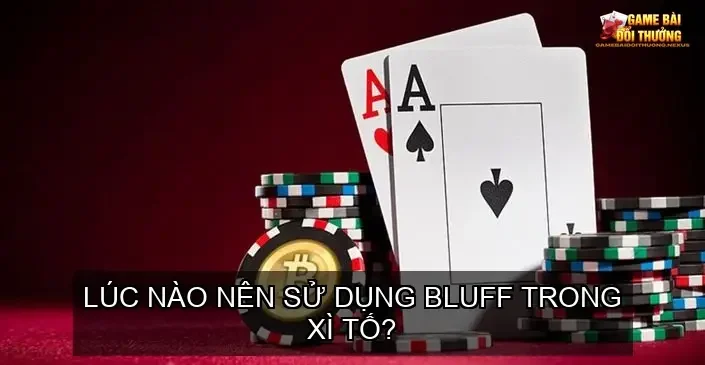 Thuật ngữ bluff trong game bài đổi thưởng Xì Tố 5 Bluff trong game bài Xì Tố có phải là lừa đảo không?