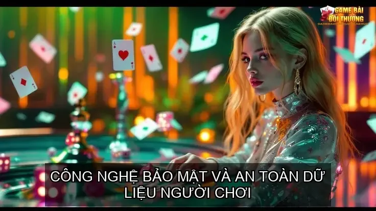 Tiêu chí đánh giá cổng game bài đổi thưởng online uy tín 3 Công nghệ bảo mật và an toàn dữ liệu người chơi