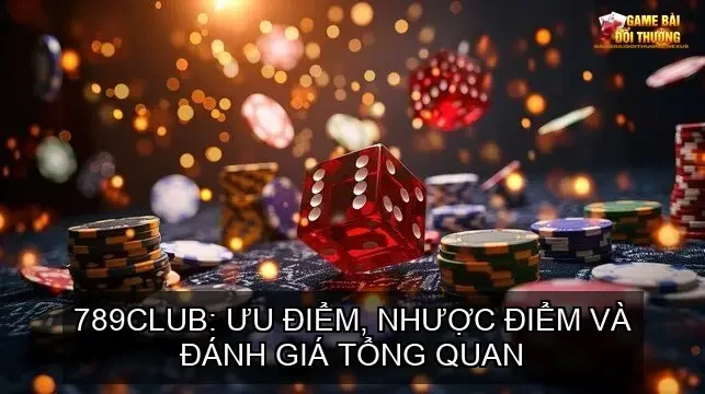 Trang chủ 32 789Club: Ưu điểm, nhược điểm và đánh giá tổng quan