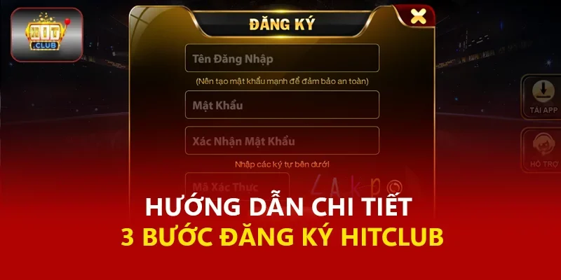 Hướng dẫn chi tiết 3 bước đăng ký Hitclub
